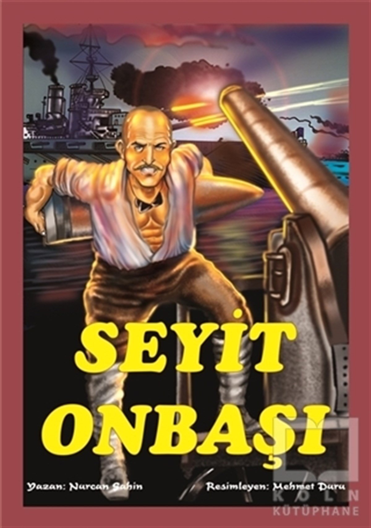 Nurcan ŞahinTürk Klasik Çocuk KitaplarıSeyit Onbaşı