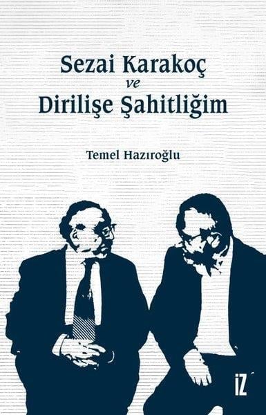 Temel HazıroğluAnı & Mektup & Günlük KitaplarıSezai Karakoç ve Dirilişe Şahitliğim