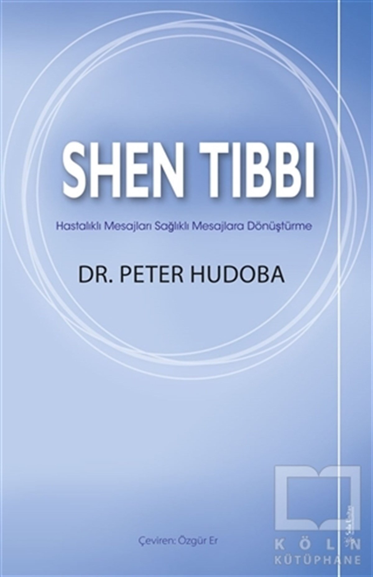 Peter HudobaAlternatif Tıp KitaplarıShen Tıbbı