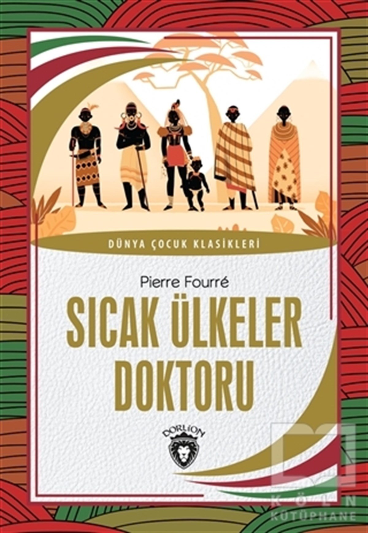 Pierre FourreKlasik Çocuk KitaplarıSıcak Ülkeler Doktoru