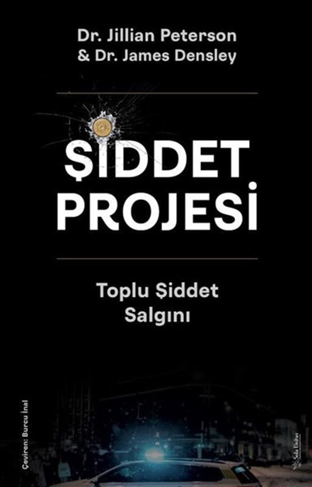 James DensleyPsikoloji KitaplarıŞiddet Projesi - Toplu Şiddet Salgını
