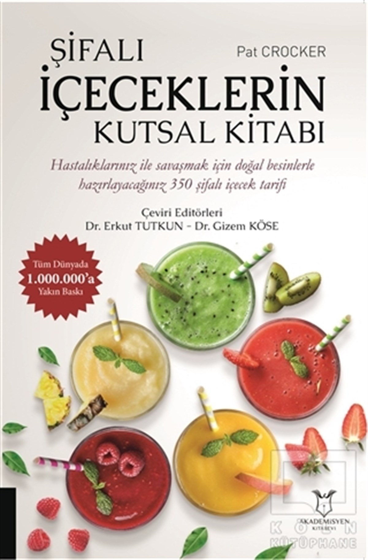 Pat CrockerAlternatif Tıp KitaplarıŞifalı İçeceklerin Kutsal Kitabı