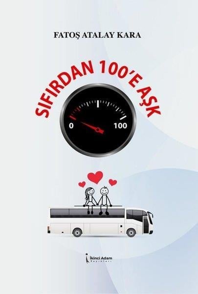 Fatoş Atalay KaraTarihi Biyografi ve Otobiyografi KitaplarıSıfırdan 100'e Aşk