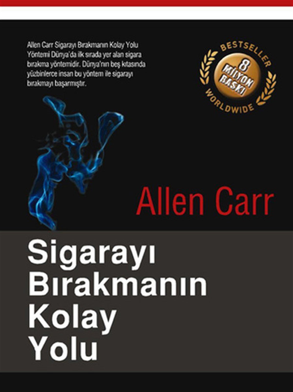 Allen CarrUyusturucu ve AlkolizmSigarayı Bırakmanın Kolay Yolu