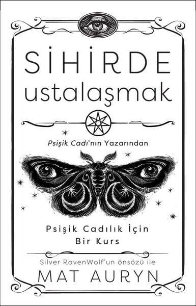 Mat AurynParapsikoloji KitaplarıSihirde Ustalaşmak - Psişik Cadılık İçin Bir Kurs