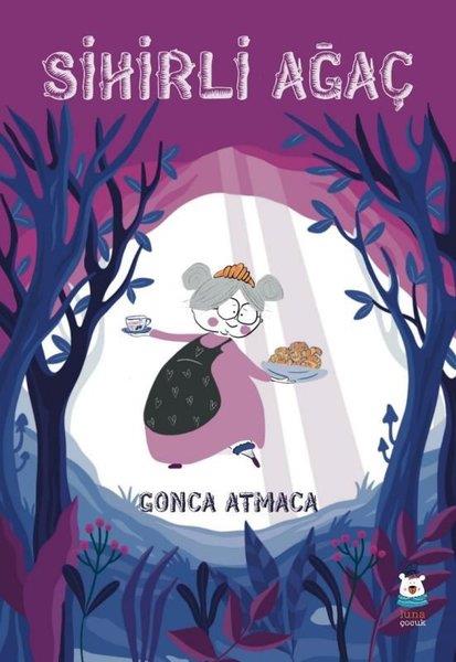 Gonca AtmacaÇocuk Gençlik RomanlarıSihirli Ağaç