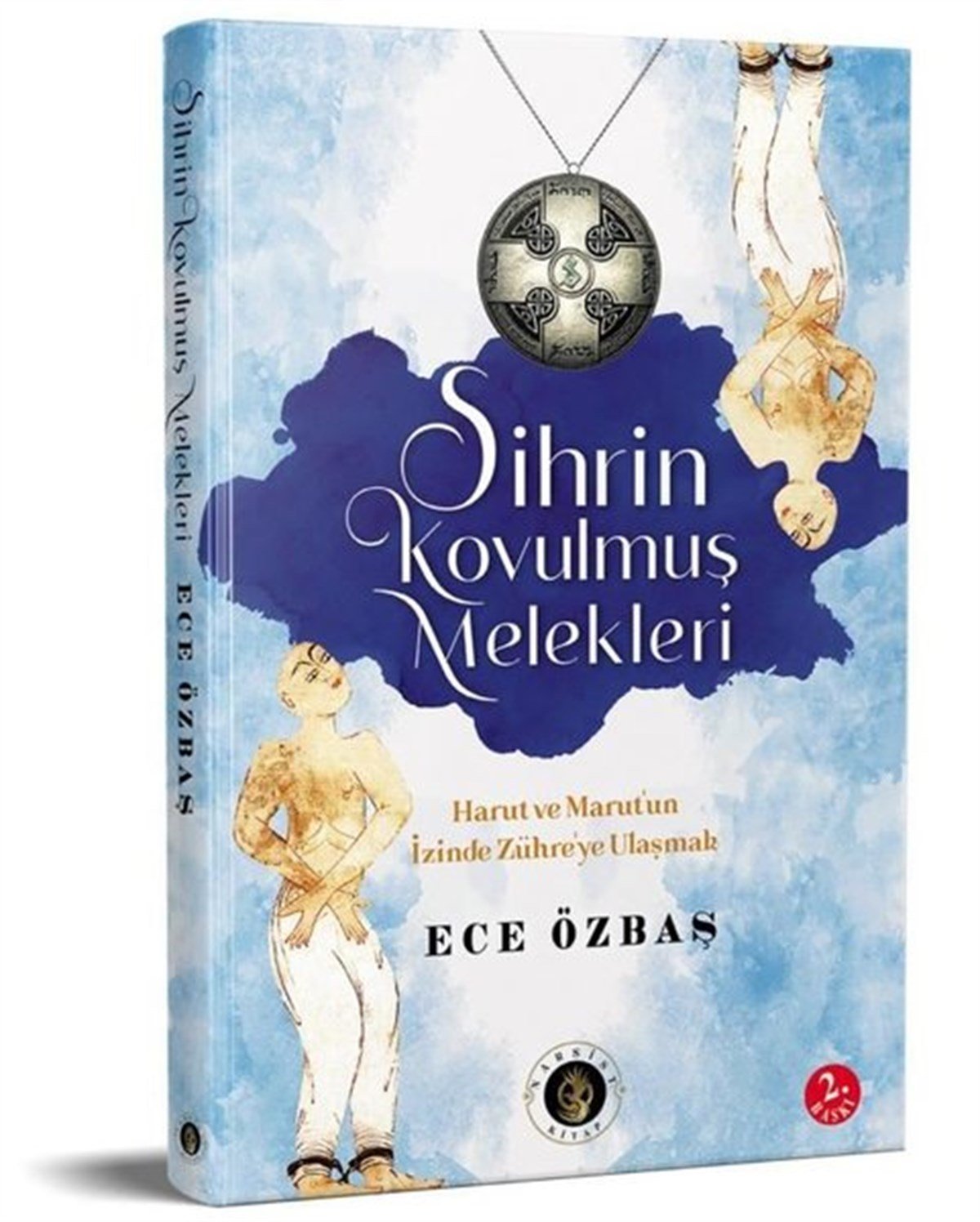 Ece ÖzbaşFantastik Kitaplar & Fantastik RomanlarSihrin Kovulmuş Melekleri