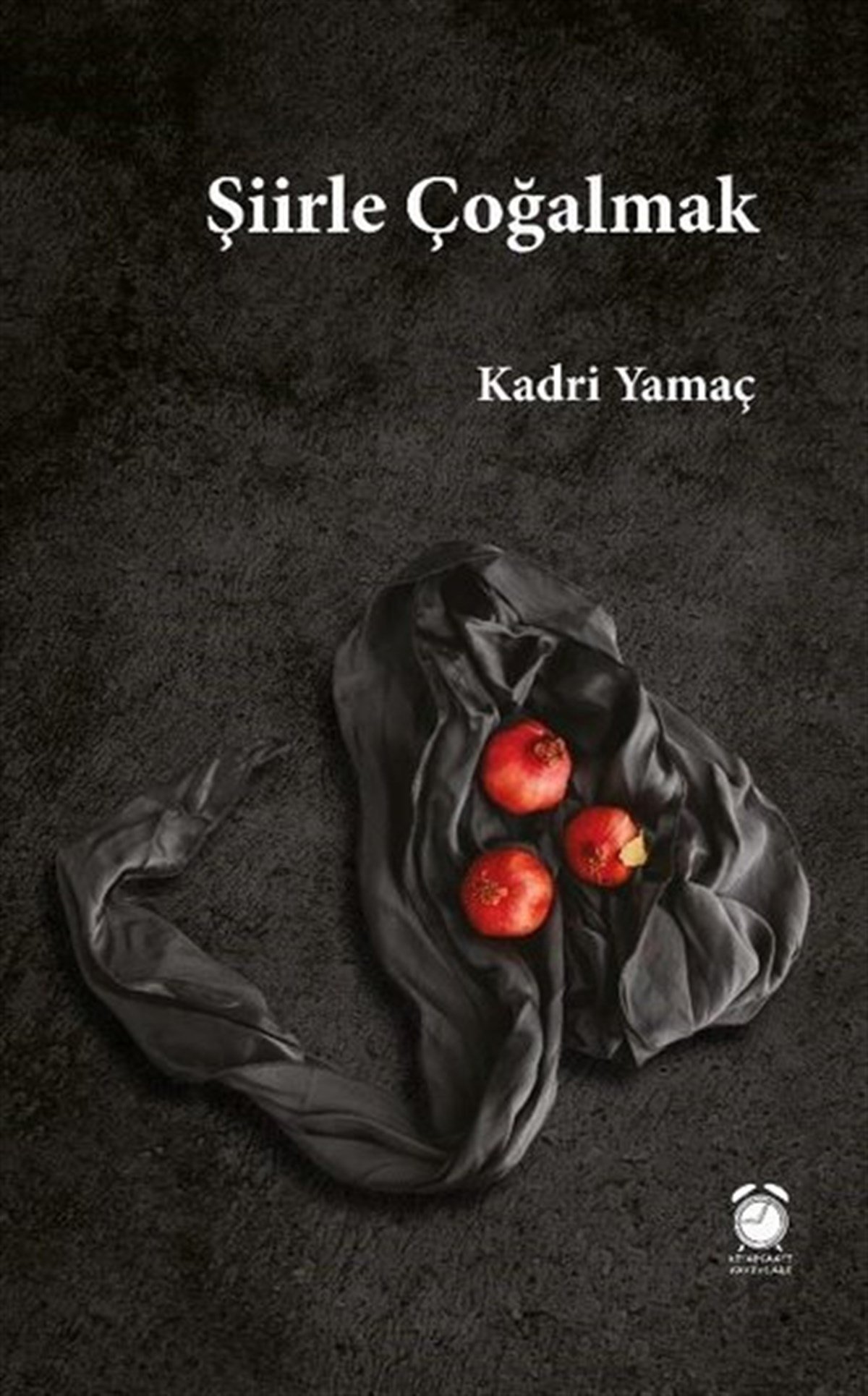 Kadri YamaçTürk ŞiiriŞiirle Çoğalmak