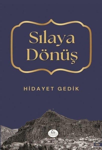 Hidayet GedikTürk ŞiiriSılaya Dönüş