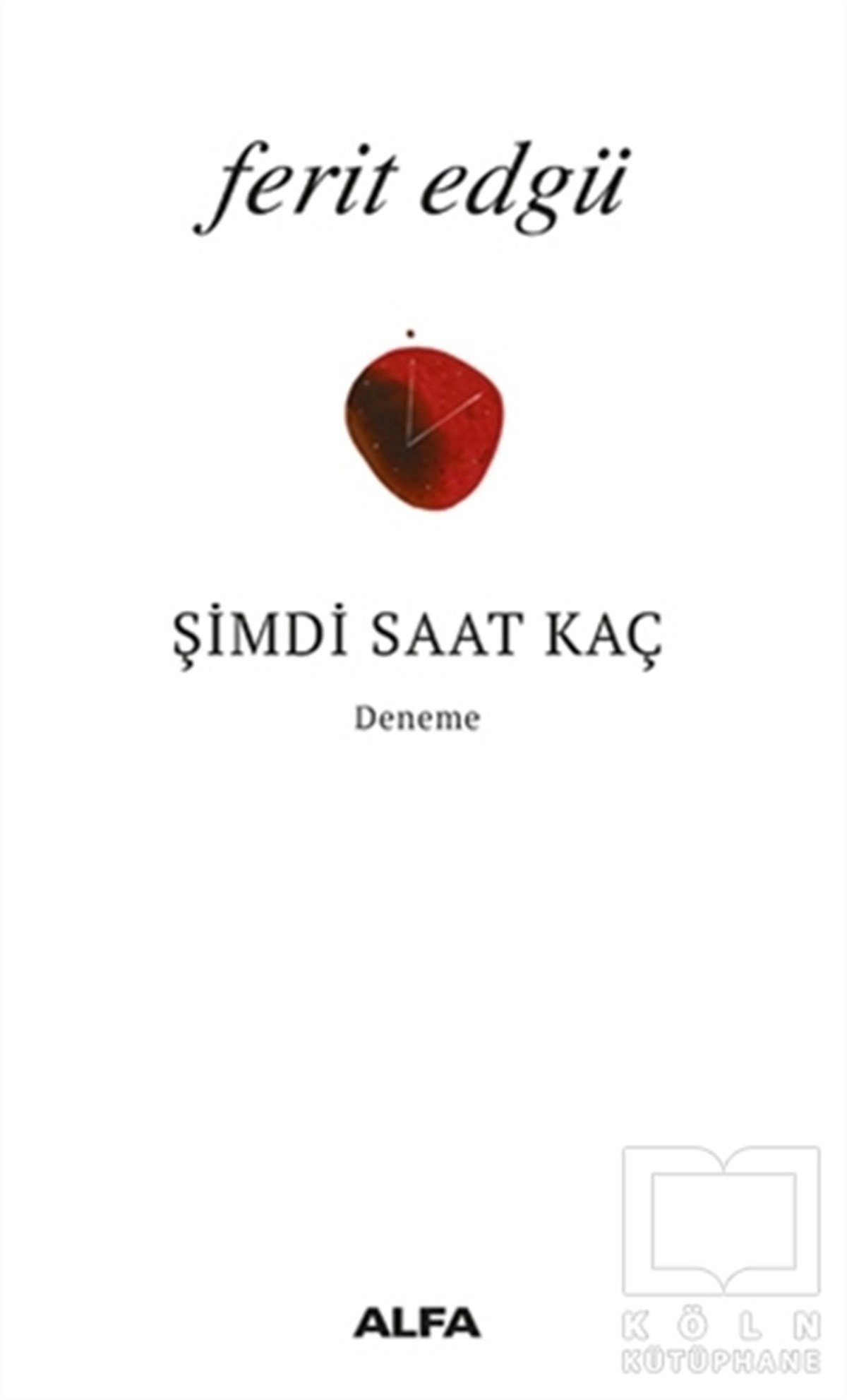 Ferit EdgüDenemeŞimdi Saat Kaç