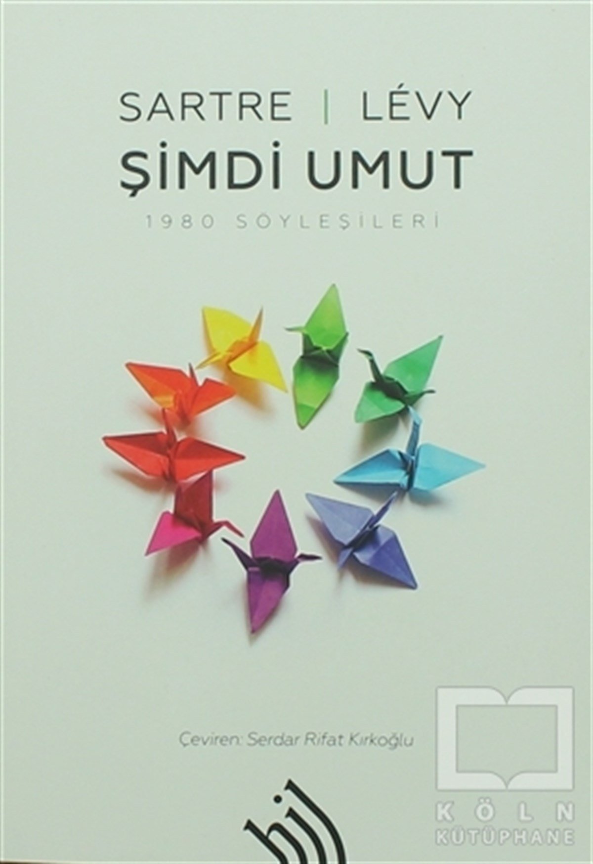 Jean Paul SartreGenel FelsefeŞimdi Umut