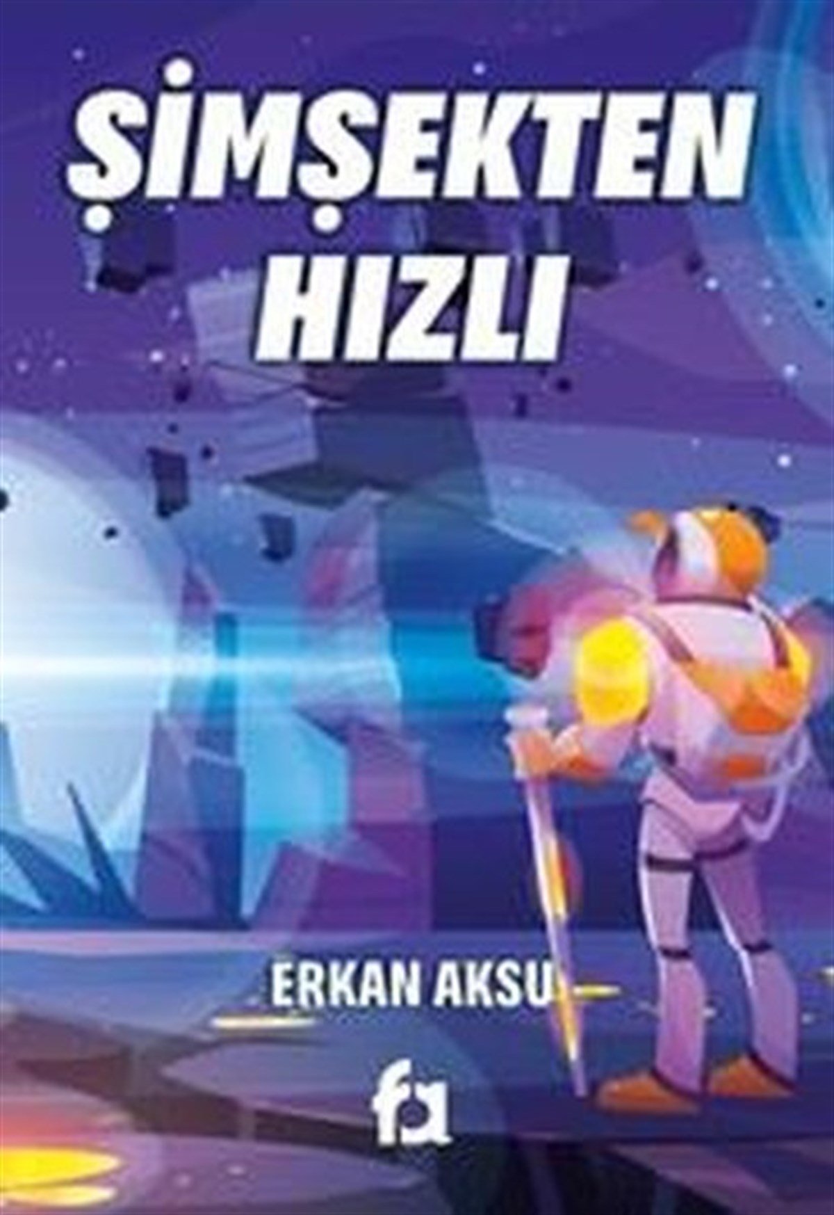 Erkan AksuÇocuk Gençlik RomanlarıŞimşekten Hızlı