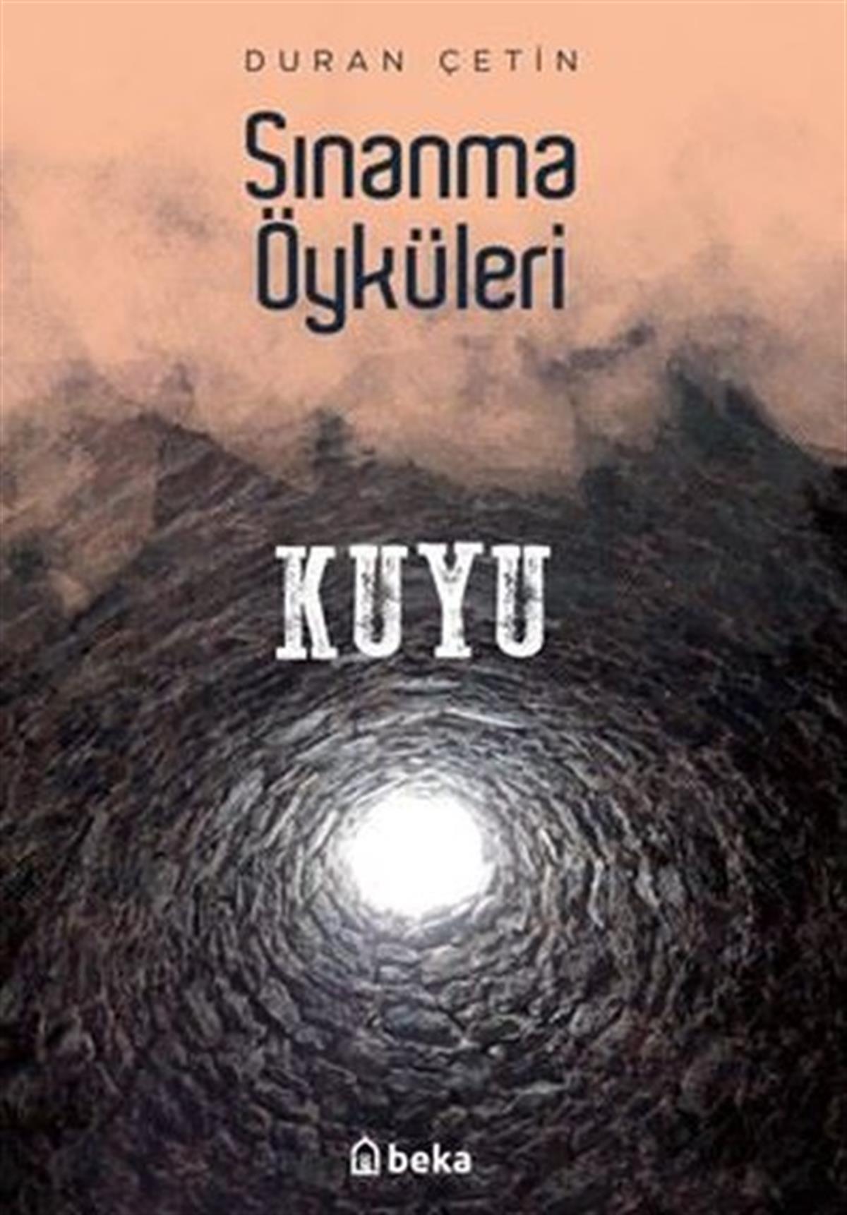 Duran ÇetinHikaye (Öykü) KitaplarıSınanma Öyküleri - Kuyu