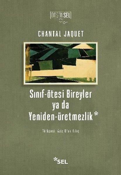 Chantal JaquetFelsefe BilimiSınıf - Ötesi Bireyler ya da Yeniden Üretmezlik