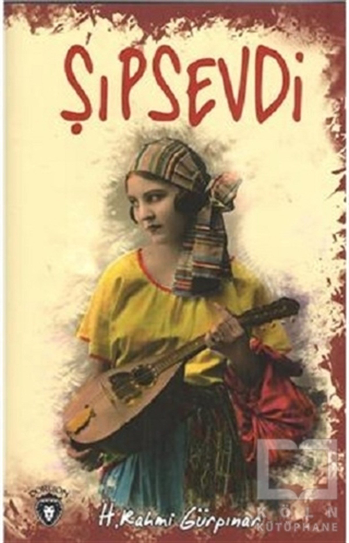 Hüseyin Rahmi GürpınarRomanŞıpsevdi