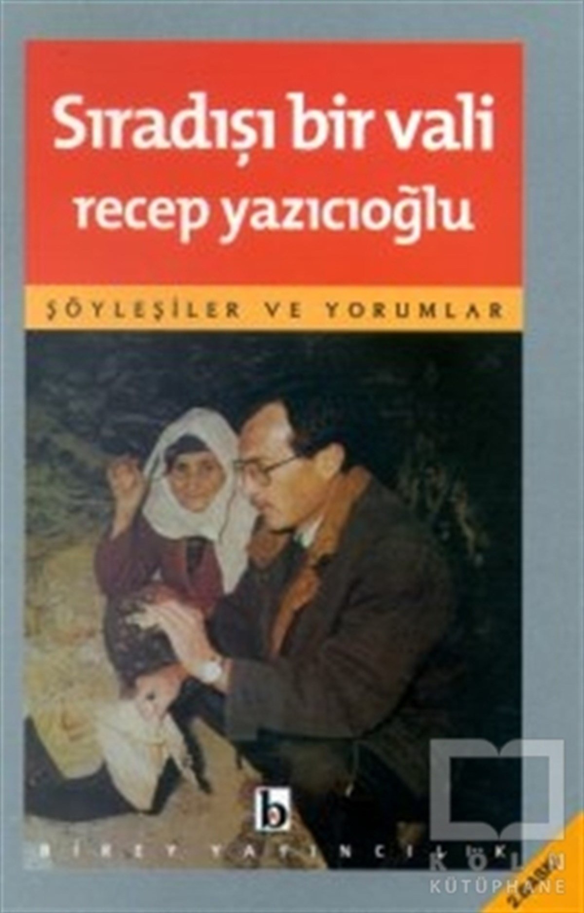 Recep YazıcıoğluTürkiye Siyaseti ve Politikası KitaplarıSıradışı Bir Vali Söyleşiler ve Yorumlar