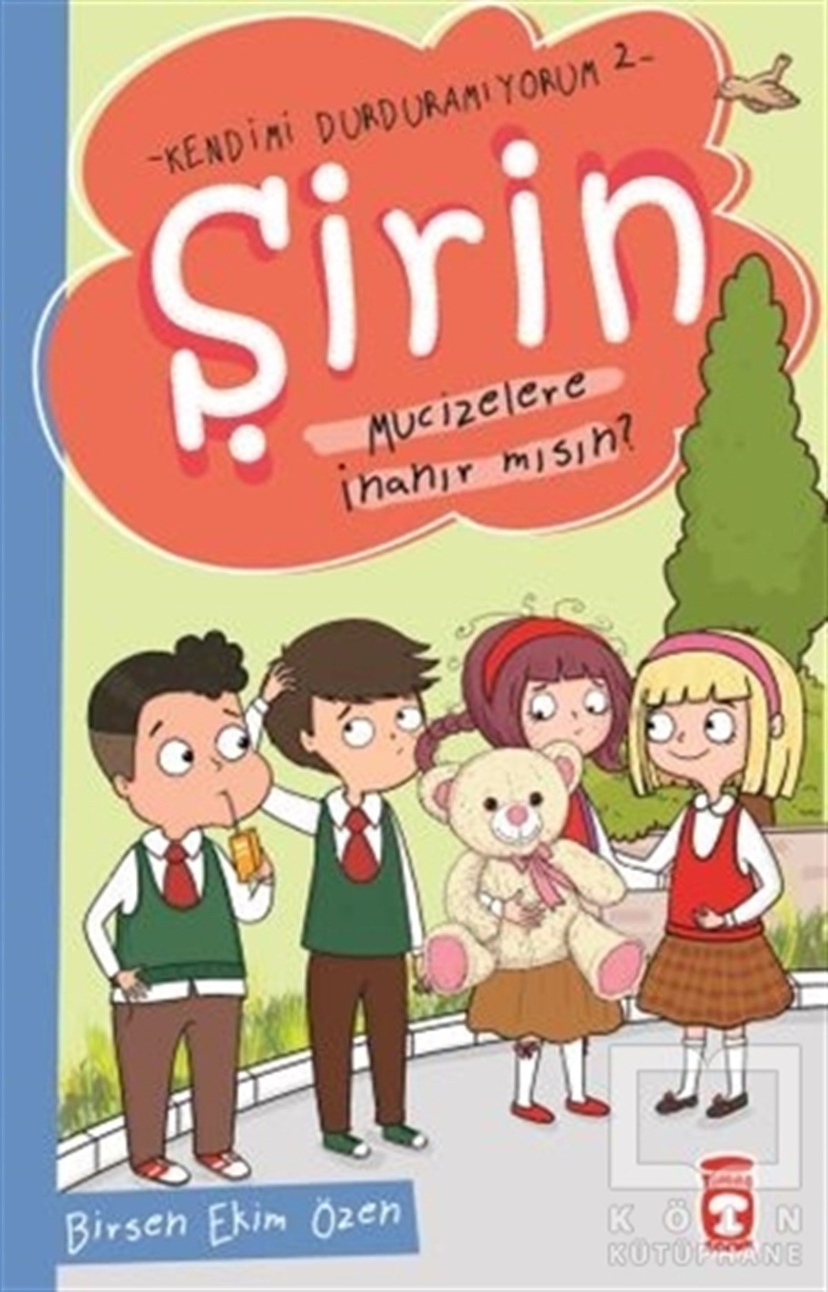 Birsen Ekim ÖzenRoman-ÖyküŞirin Mucizelere İnanır mısın? - Kendimi Durduramıyorum 2