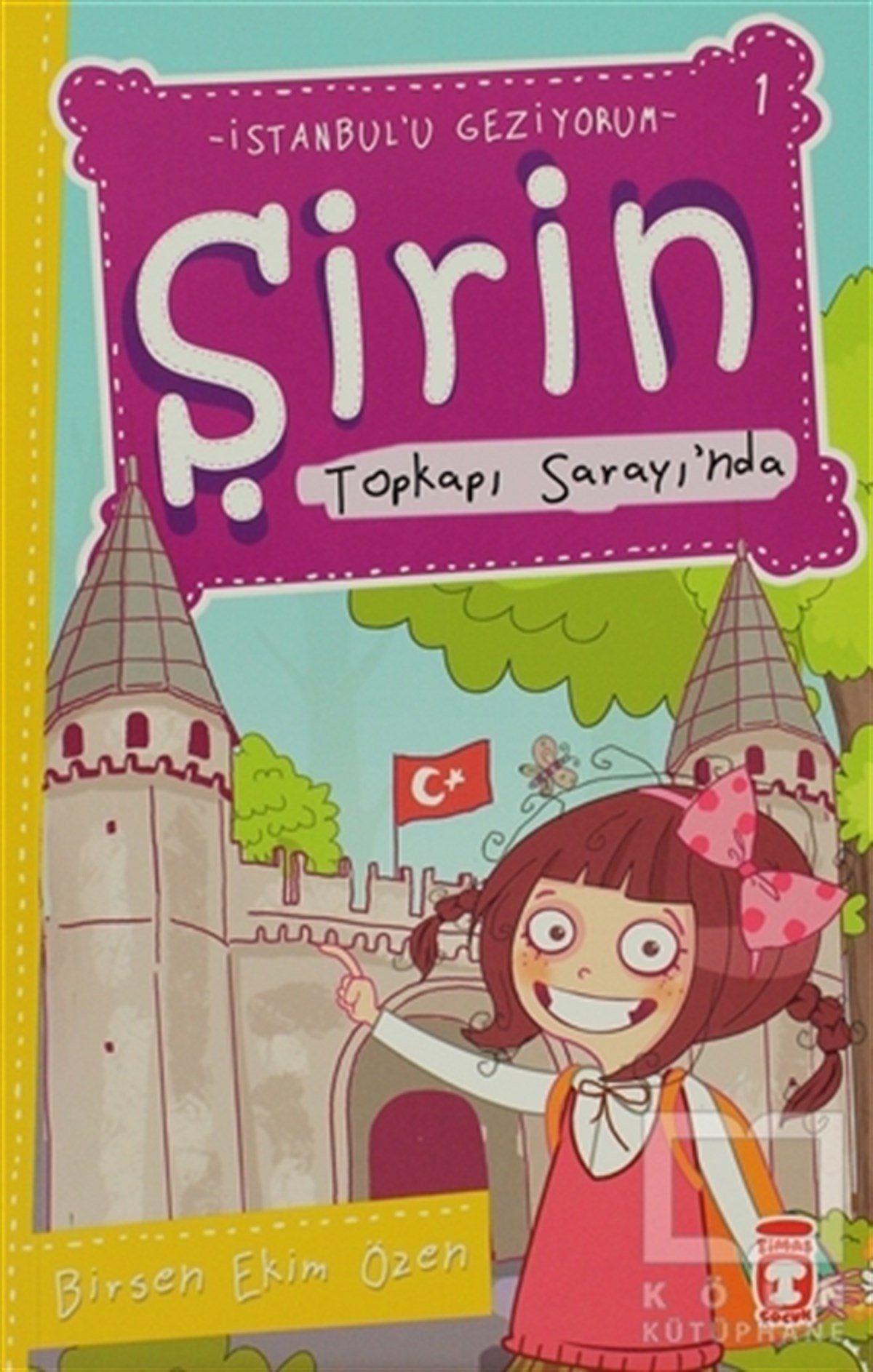 Birsen Ekim ÖzenÇocuk Hikaye KitaplarıŞirin Topkapı Sarayı’nda