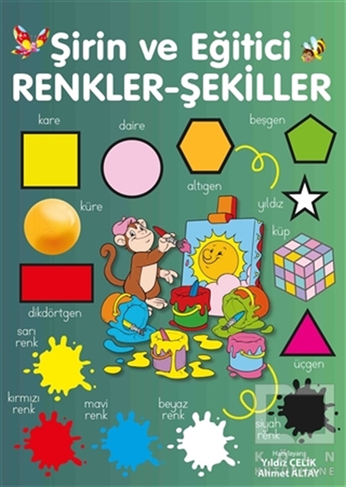 Yıldız ÇelikEtkinlik KitaplarıŞirin ve Eğitici Renkler - Şekiller