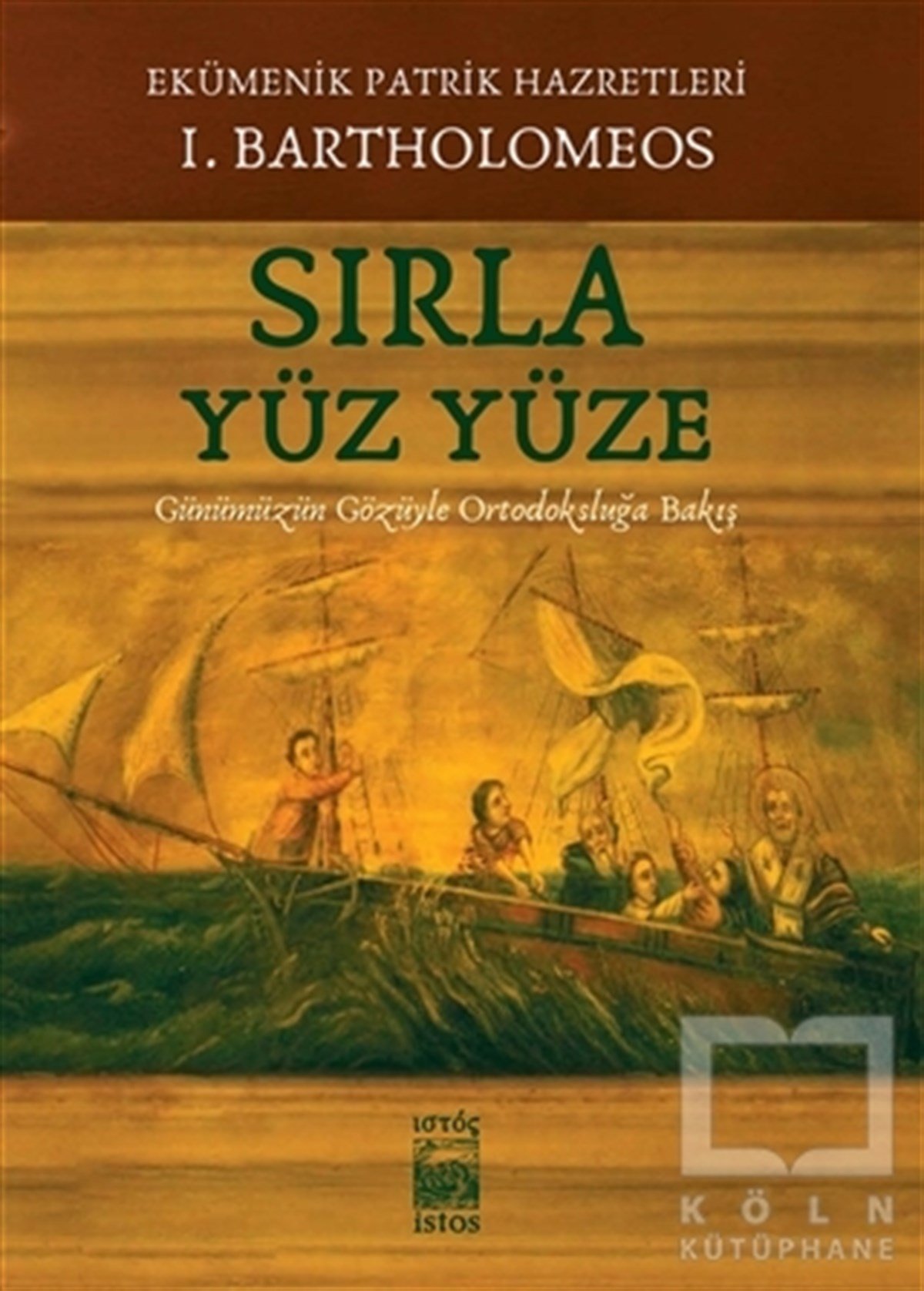 BartholomeosHıristiyanlıkSırla Yüz Yüze