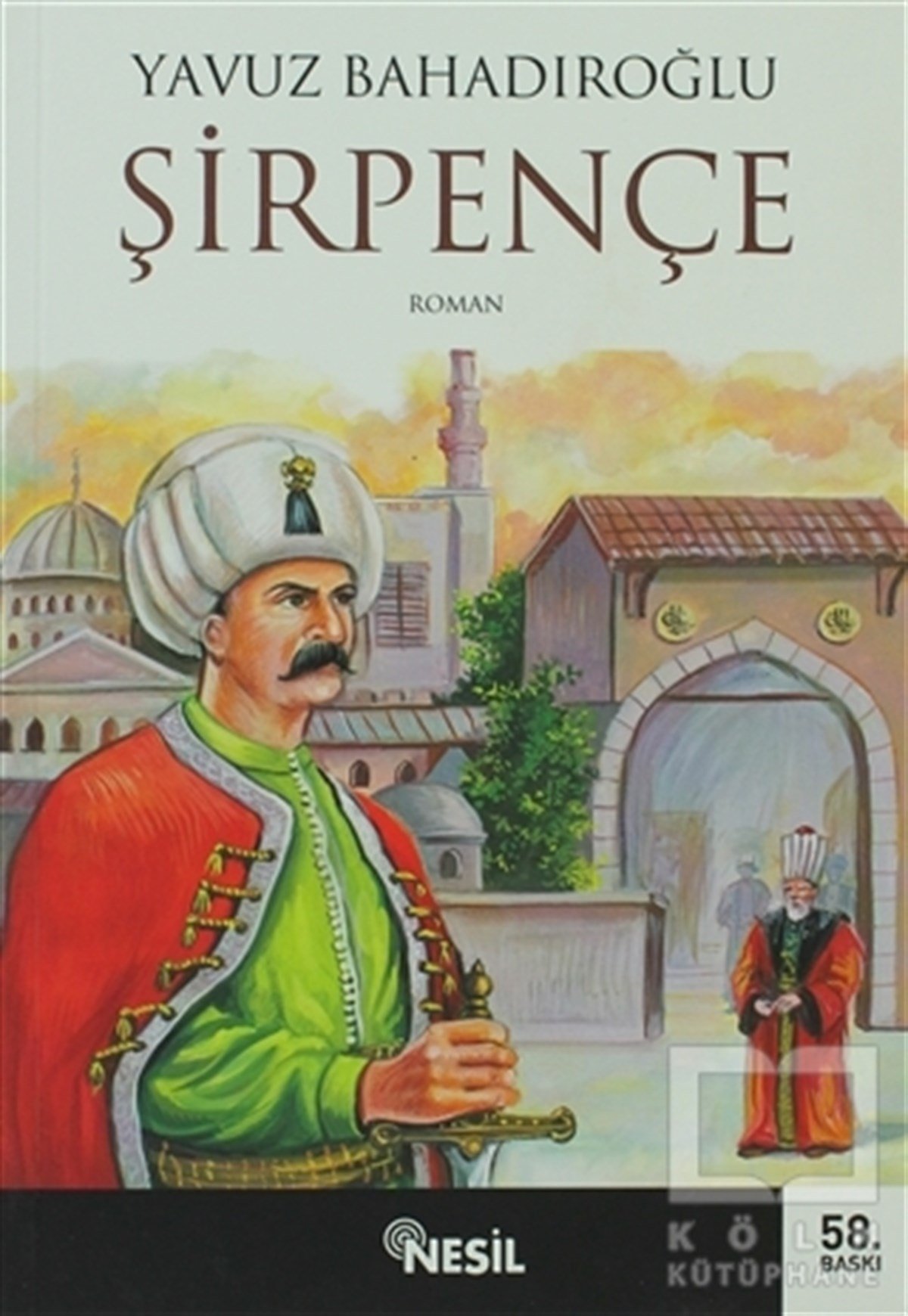 Yavuz BahadıroğluTarihsel RomanlarŞirpençe