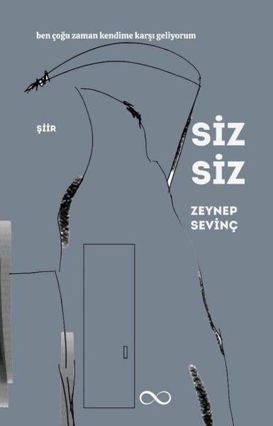 Zeynep SevinçTürk ŞiiriSiz Siz