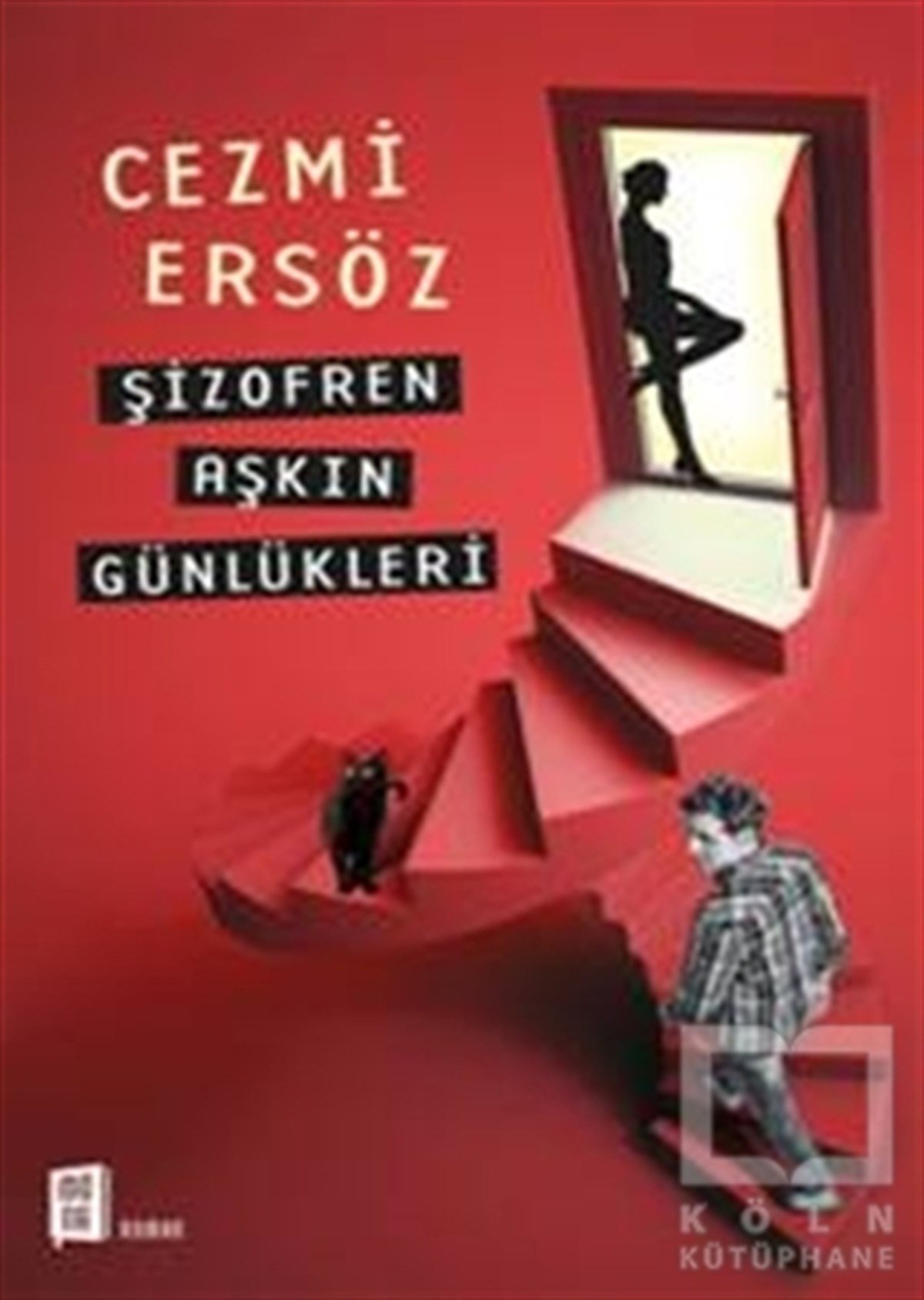 Cezmi ErsözRomanŞizofren Aşkın Günlükleri