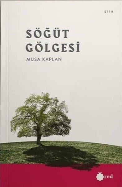 Musa KaplanTürk ŞiiriSöğüt Gölgesi