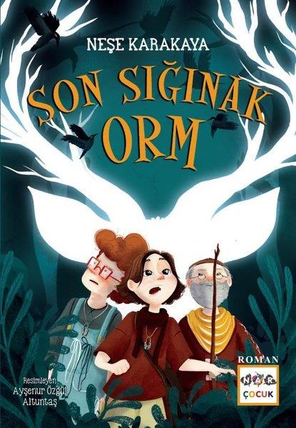 Neşe KarakayaÇocuk Gençlik RomanlarıSon Sığınak Orm