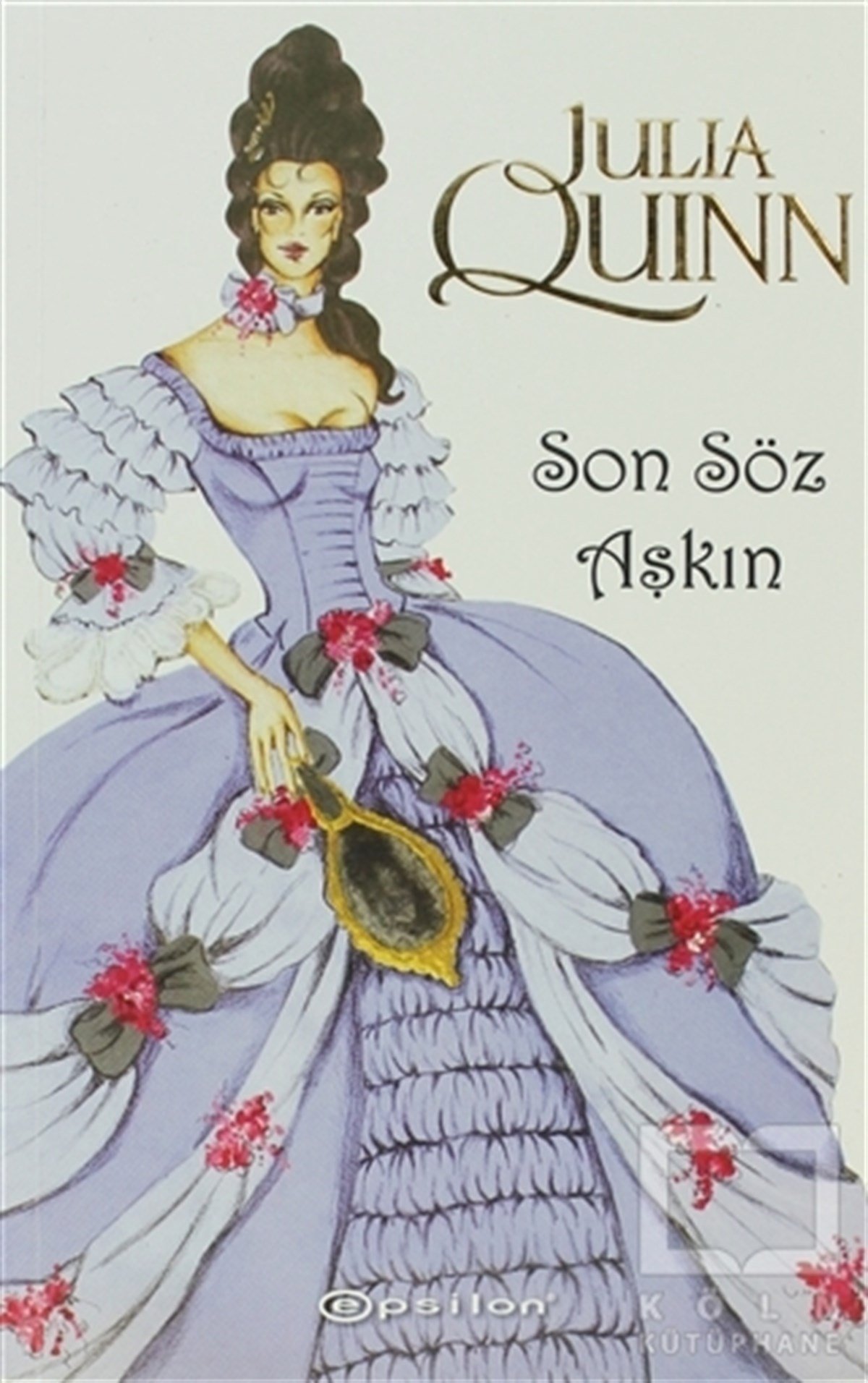 Julia QuinnRomanSon Söz Aşkın