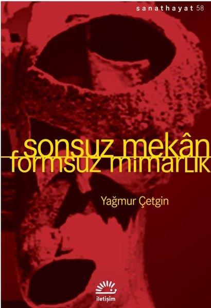 Yağmur ÇetginMimarlık KitaplarıSonsuz Mekan-Formsuz Mimarlık