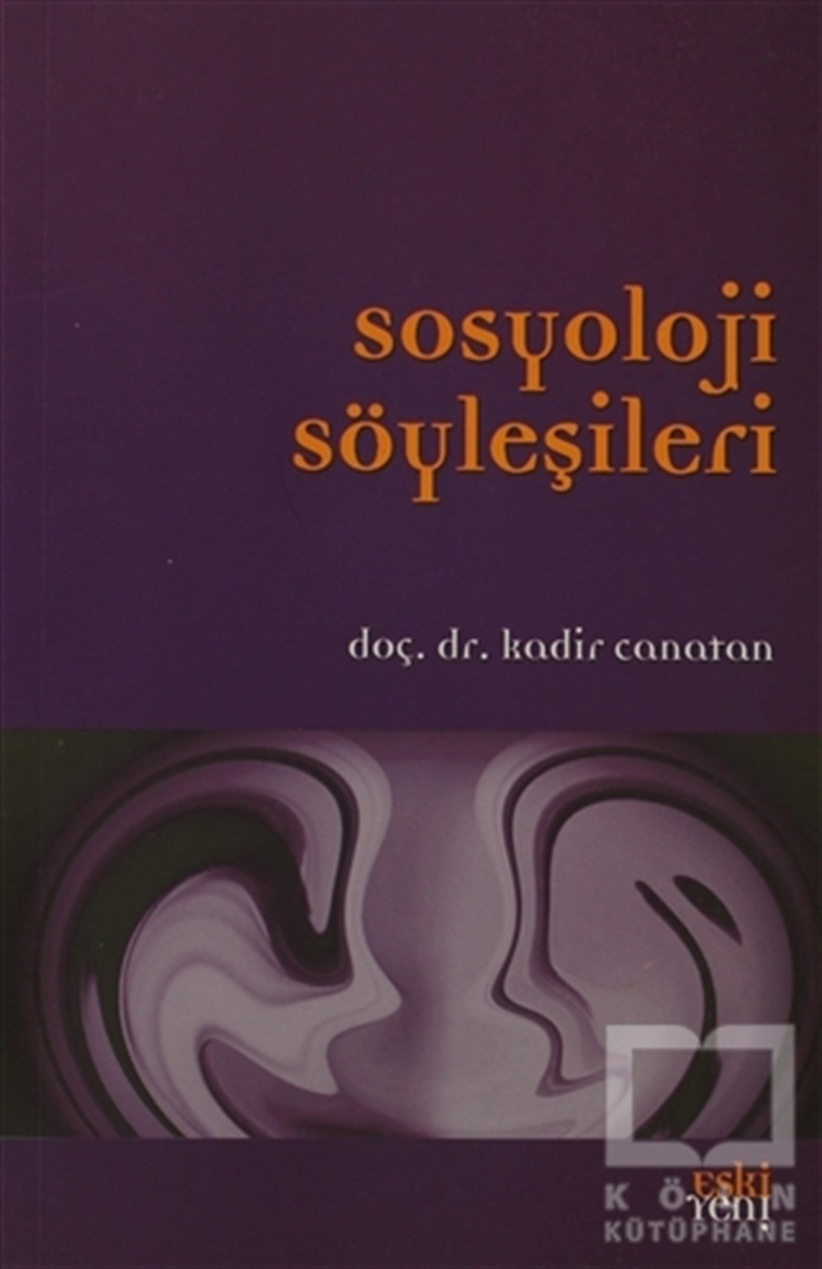 Kadir CanatanSöyleşiSosyoloji Söyleşileri