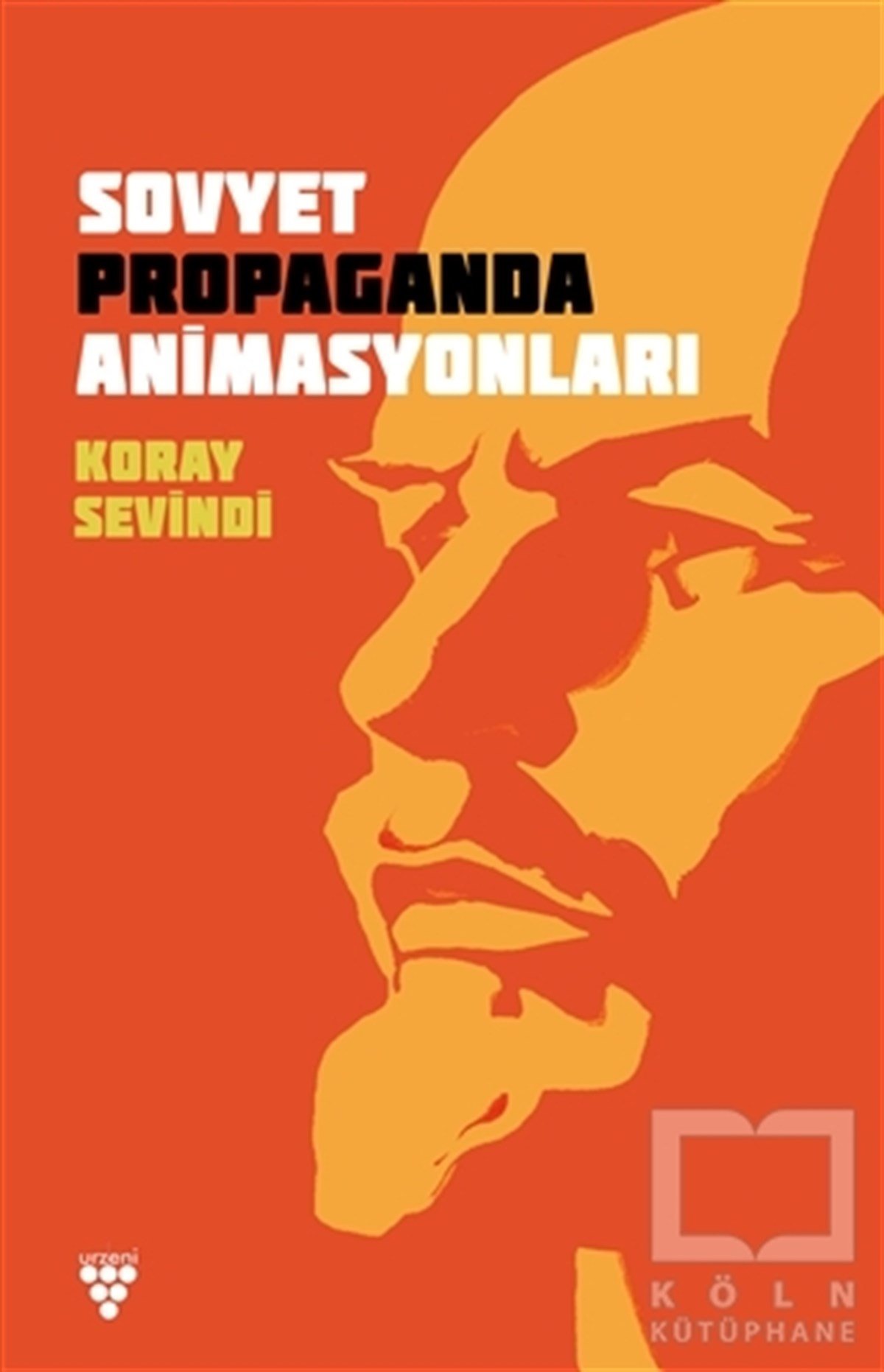 Koray SevindiFotografie BücherSovyet Propaganda Animasyonları