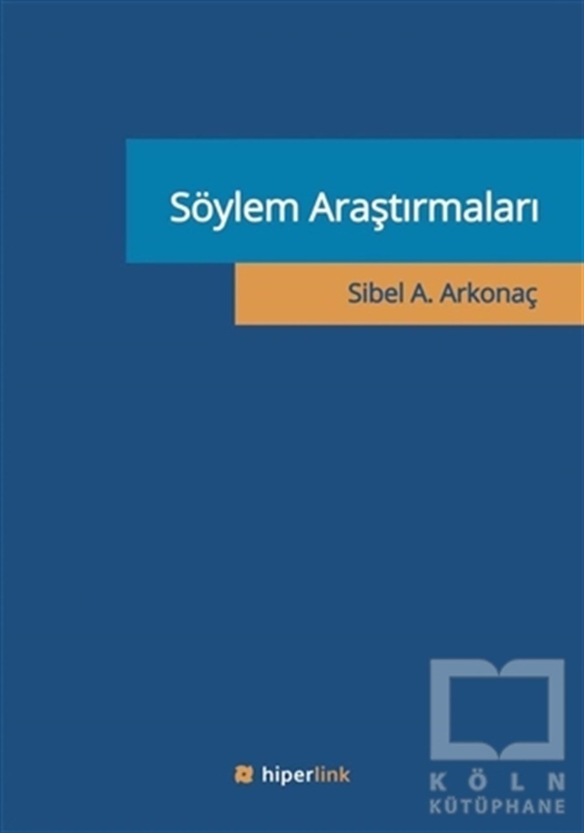 Sibel A. ArkonaçGenel PsikolojiSöylem Araştırmaları