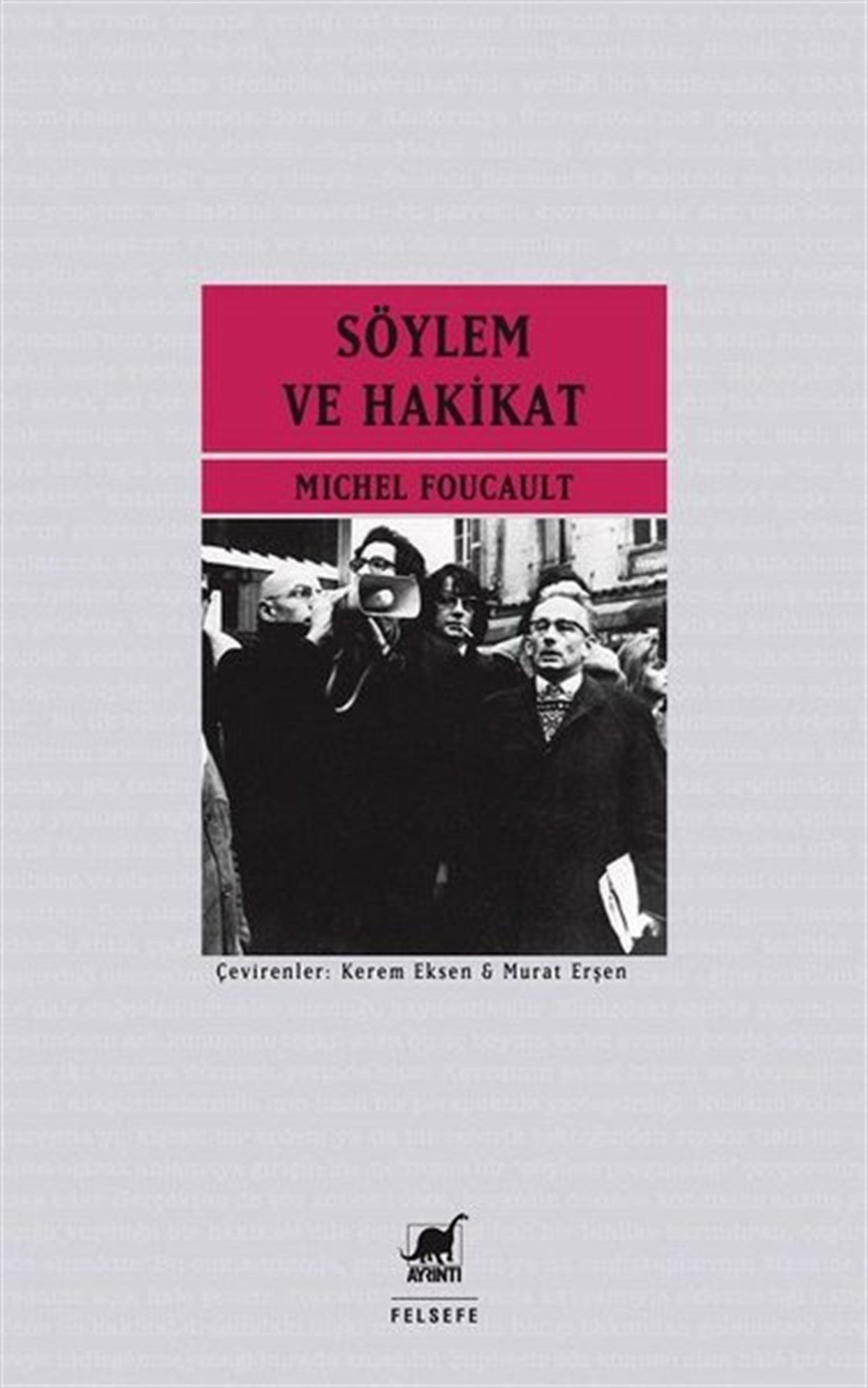 Michel FoucaultFelsefe BilimiSöylem ve Hakikat