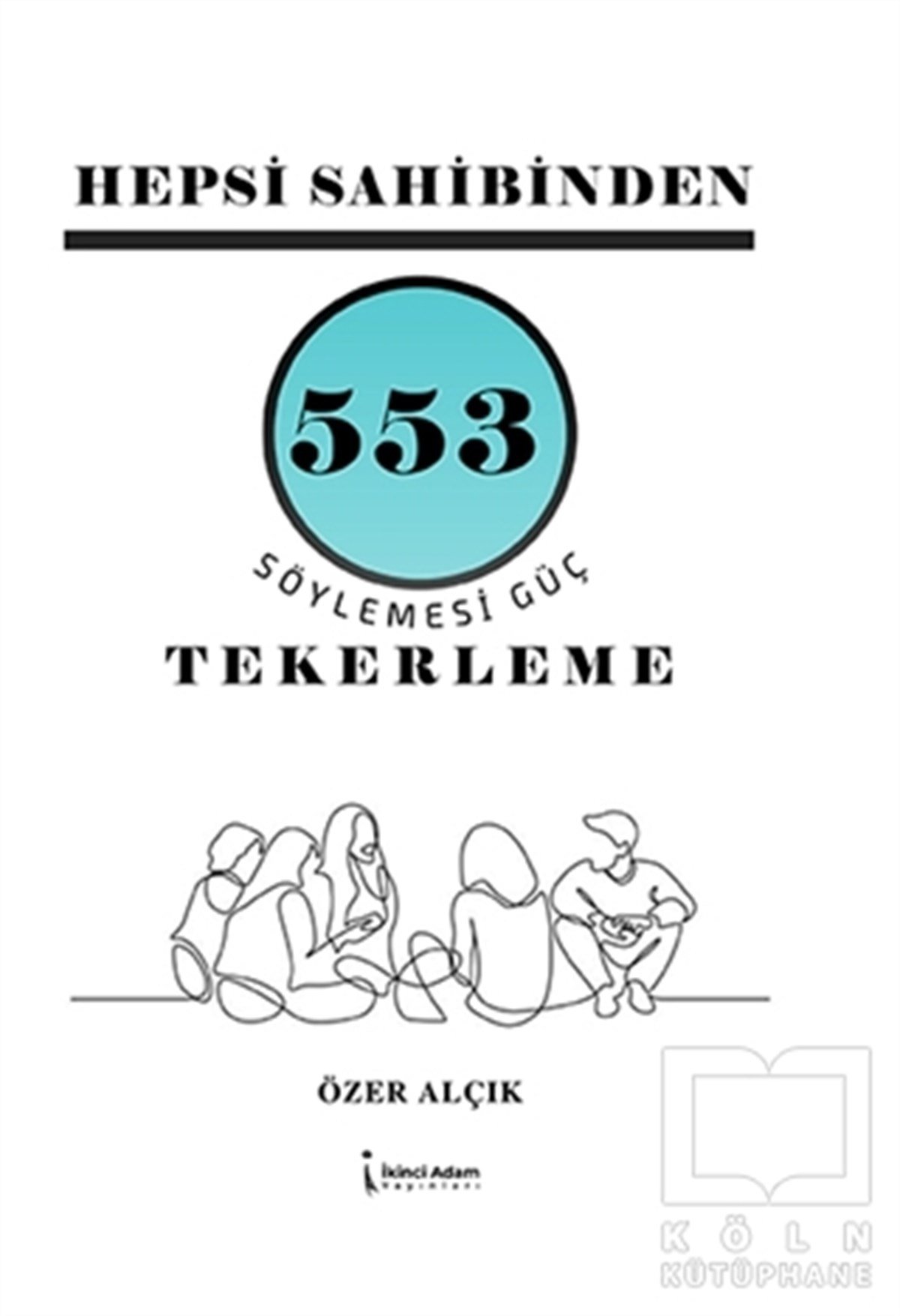 Özer AlçıkEssay BücherSöylemesi Güç Tekerleme