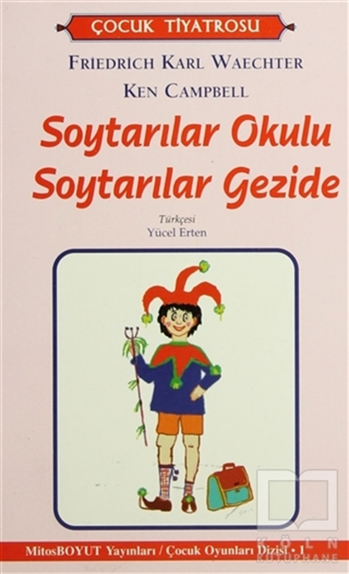 Ken CampbellRoman-ÖyküSoytarılar Okulu Soytarılar Gezide