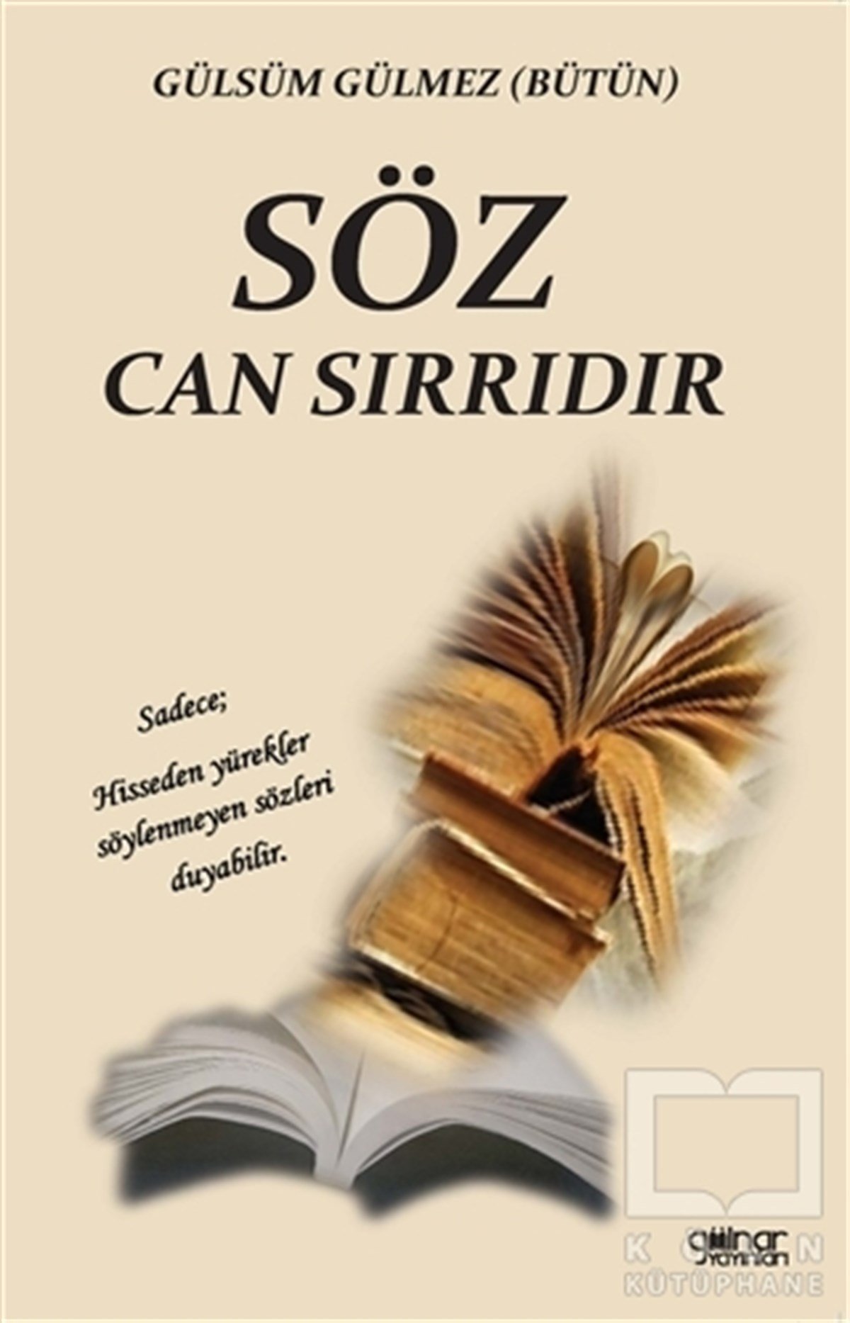 Gülsüm GülmezAraştırma-İnceleme-ReferansSöz Can Sırrıdır