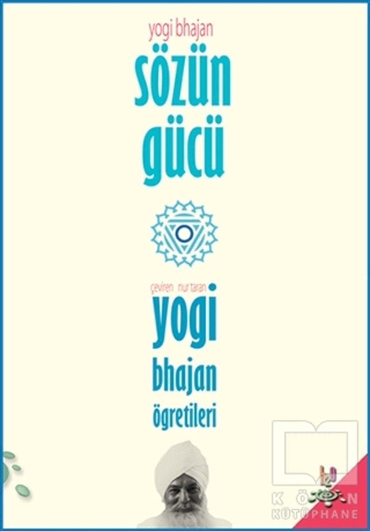 Yogi BhajanDiğerSözün Gücü