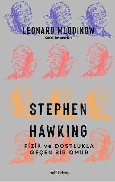 Leonard MlodinowBilim Tarihi KitaplarıStephen Hawking - Fizik ve Dostlukla Geçen Bir Ömür