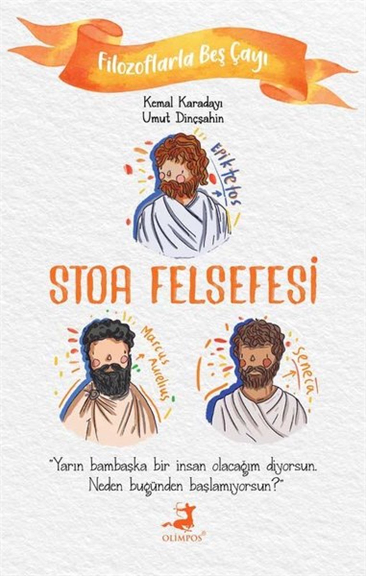 Kemal KaradayıPhilosophiebücherStoa Felsefesi - Filozoflarla Beş Çayı
