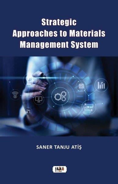 Saner Tanju AtişOther (Reference)Strategic Approaches To Materials Management System
