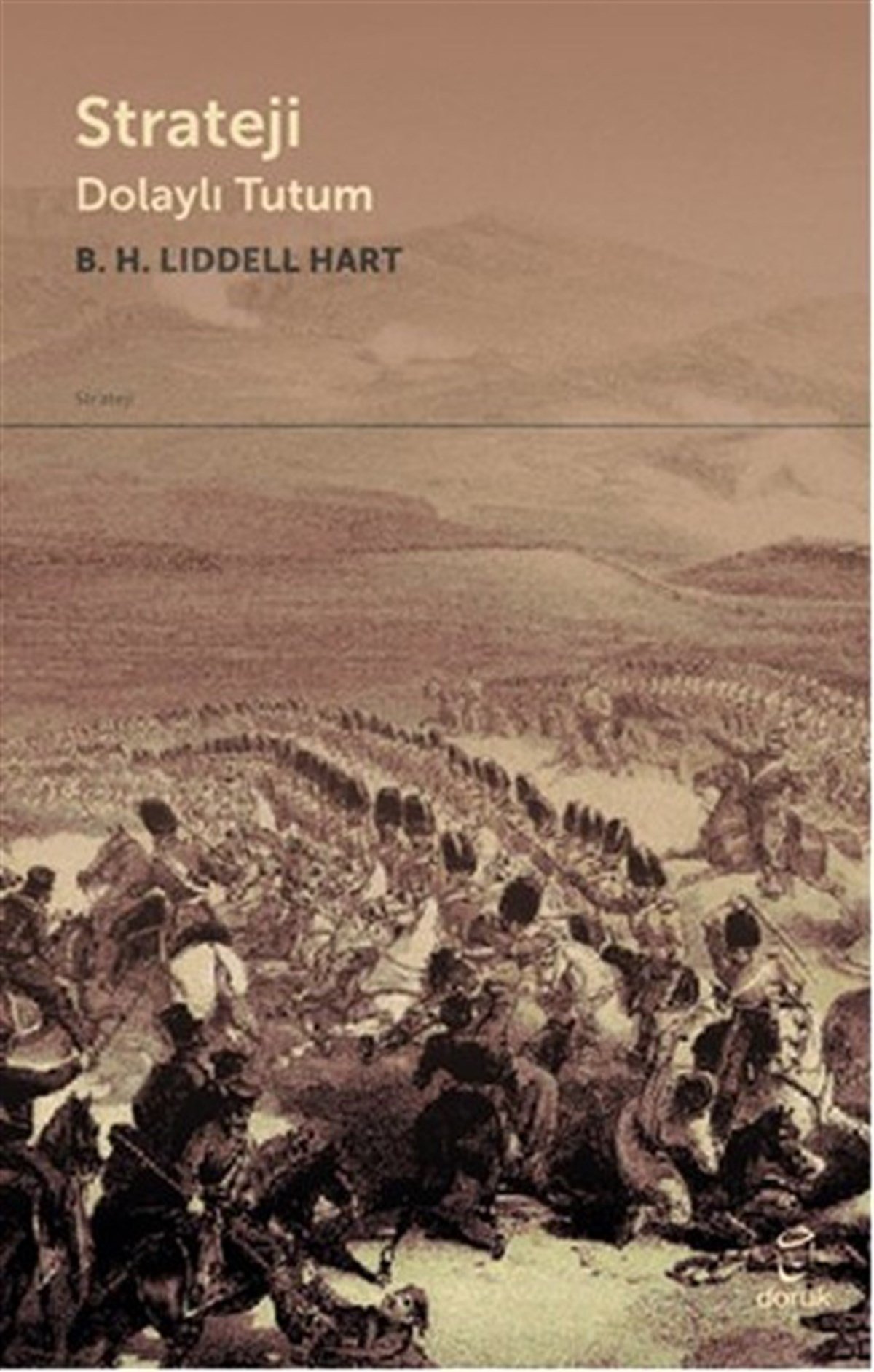 Liddell HartDünya TarihiStrateji-Dolaylı Tutum