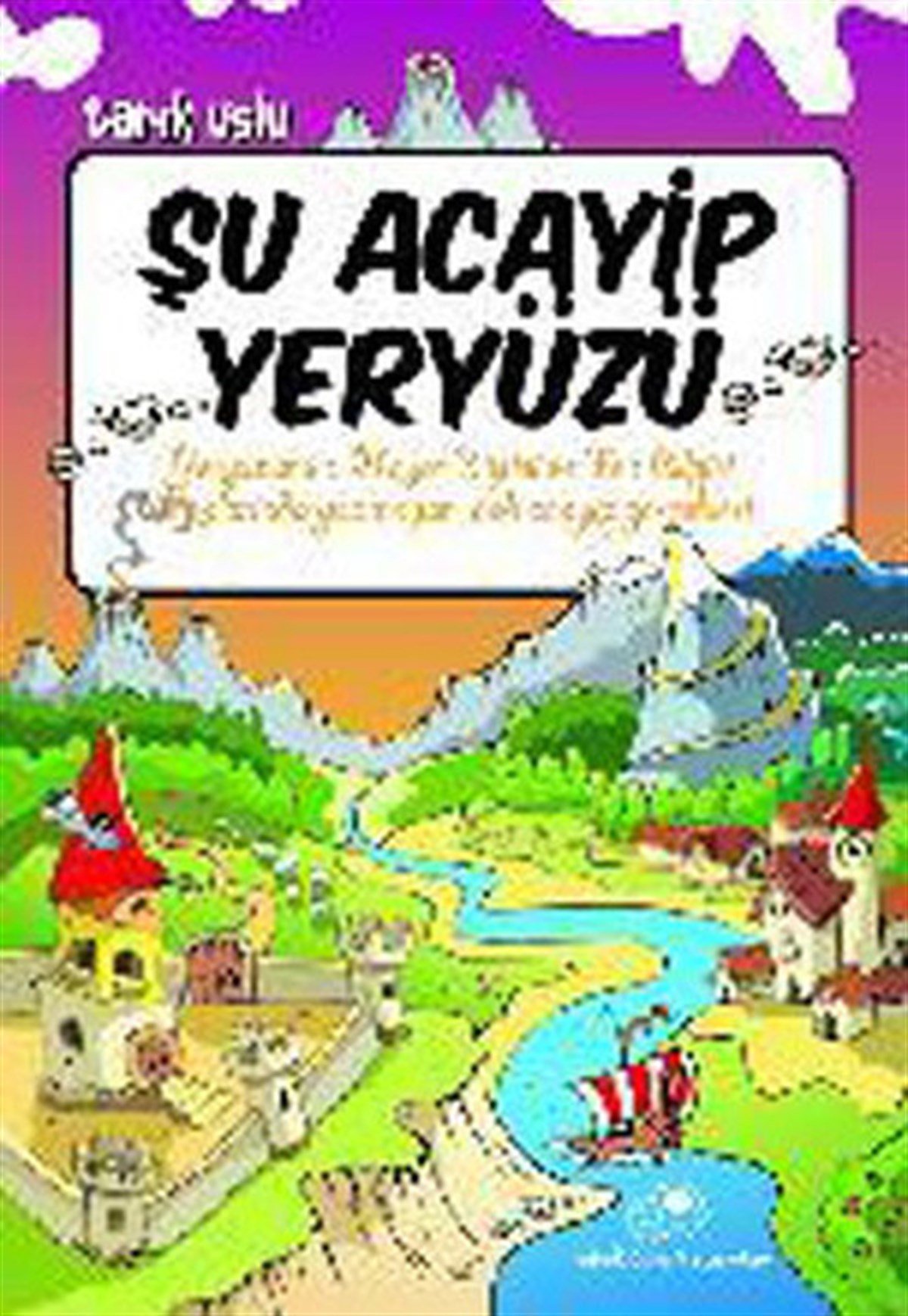 Tarık UsluÇocuk Bilim KitaplarıŞu Acayip Yeryüzü