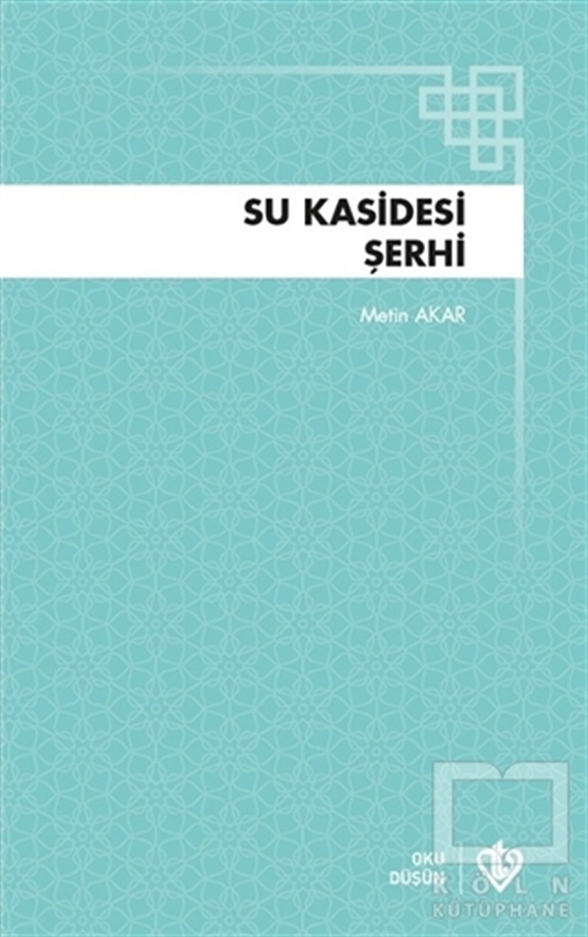 Metin AkarDivan Edebiyatı KitaplarıSu Kasidesi Şerhi