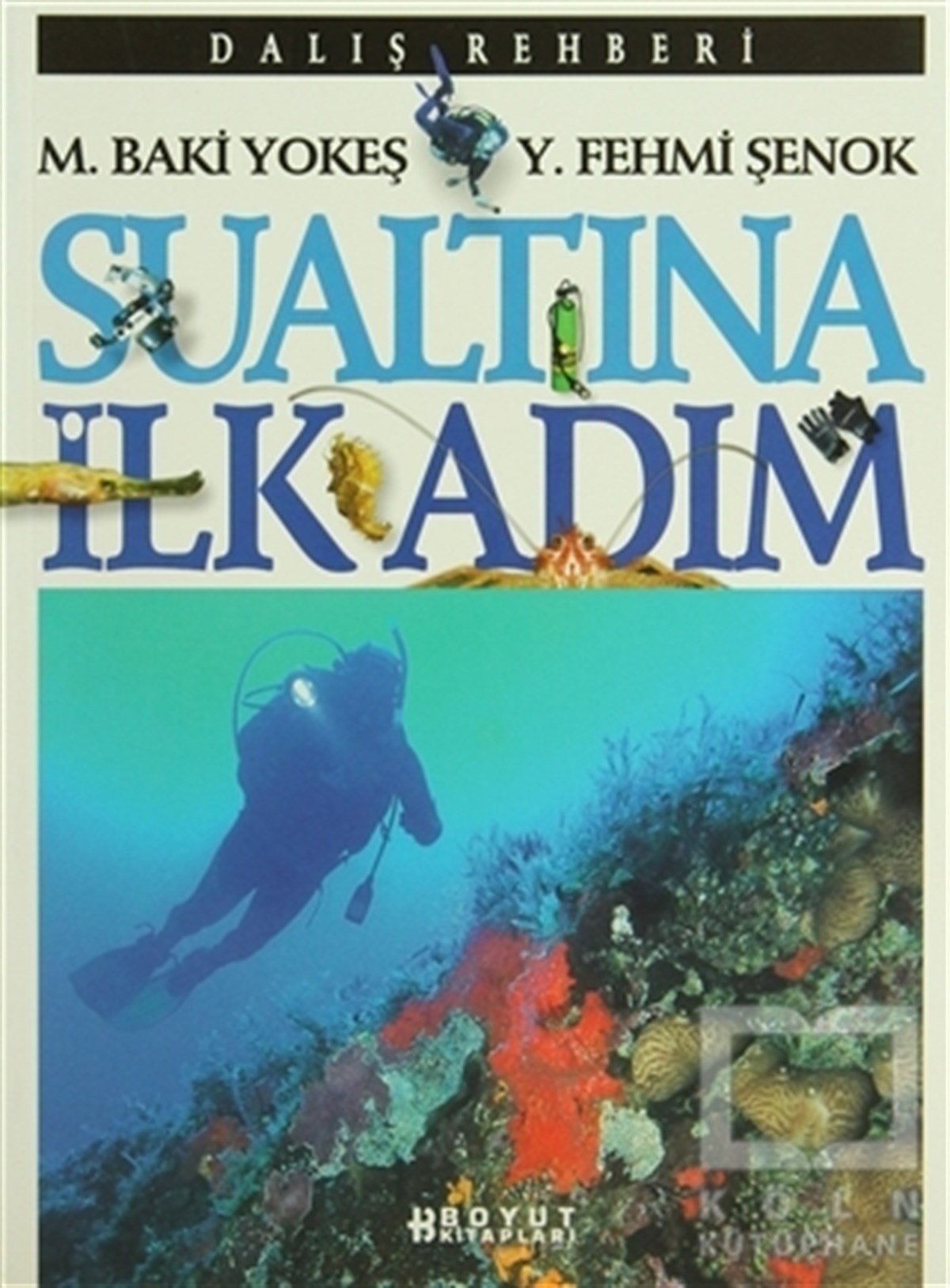 Y. Fehmi ŞenokDiğerSualtına İlk Adım