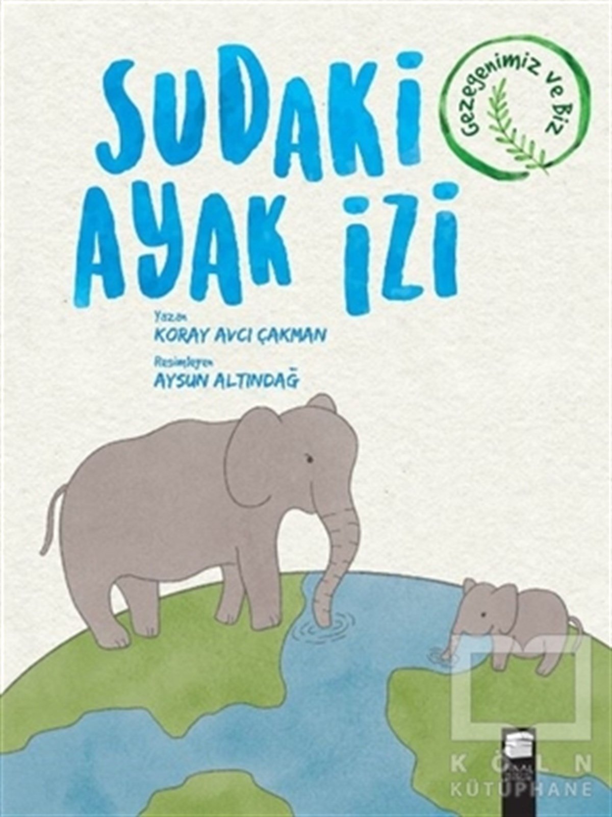 Koray Avcı ÇakmanÇocuk Hikaye KitaplarıSudaki Ayak İzi