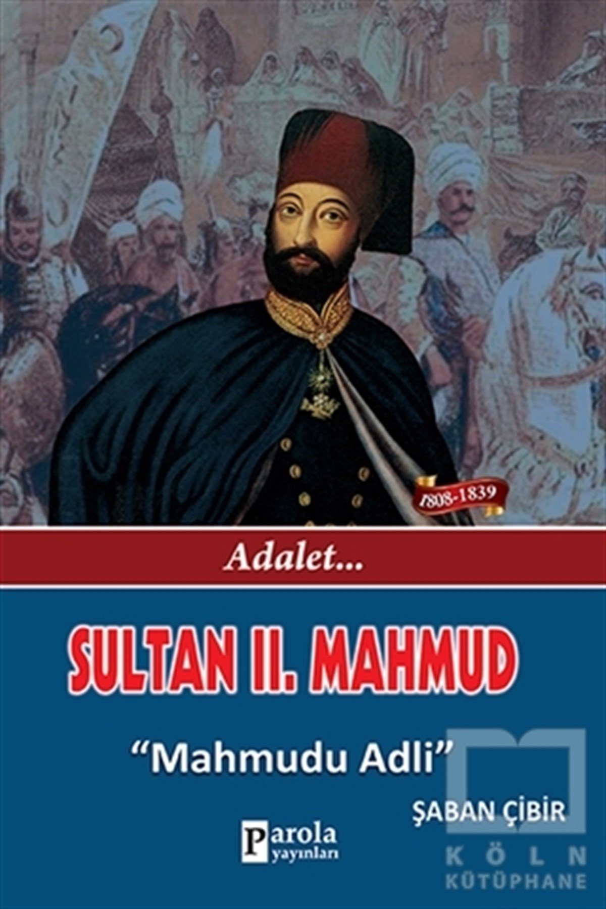 Şaban ÇibirTarihsel RomanlarSultan 2. Mahmud