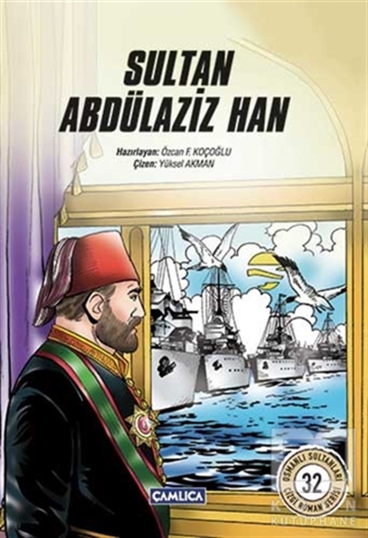 Özcan F. KoçoğluÇizgi RomanSultan Abdülaziz Han