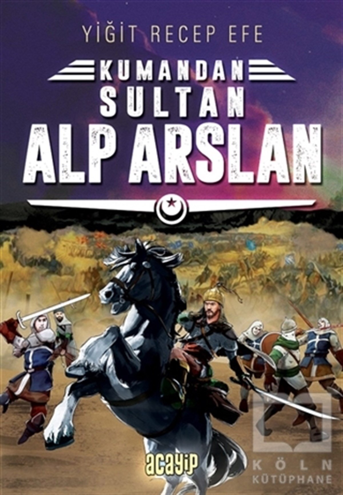 Yiğit Recep EfeRoman-ÖyküSultan Alp Arslan: Kumandan 3